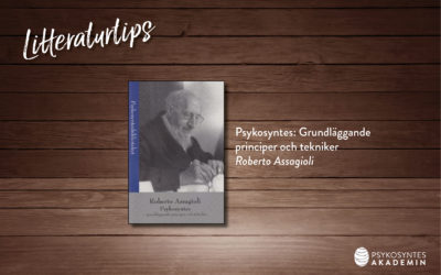 Litteraturtips: Psykosyntes: Grundläggande principer och tekniker