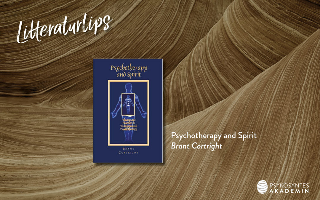 Psychotherapy and Spirit, Brant Cortright