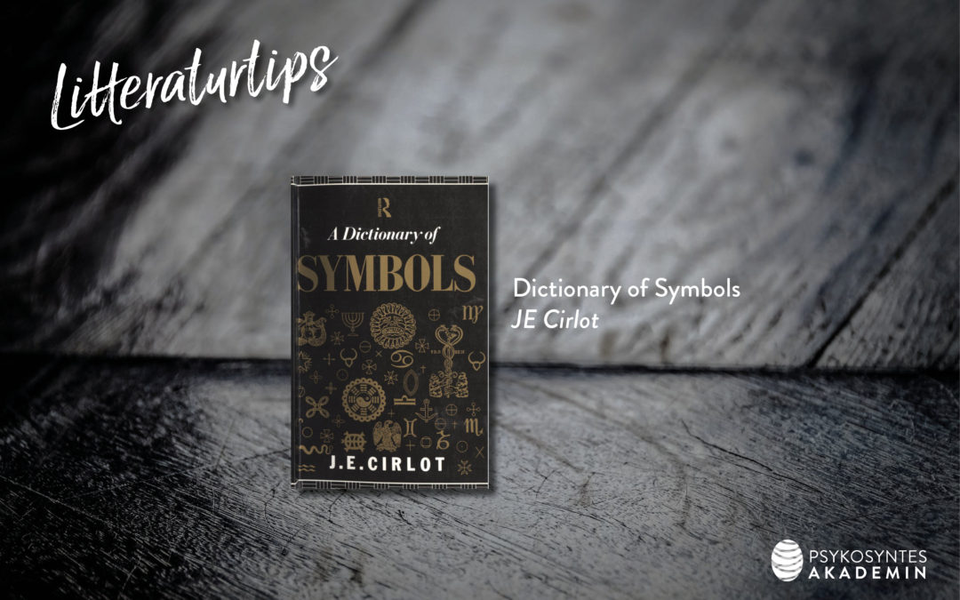 Dictionary of Symbols, JE Cirlot